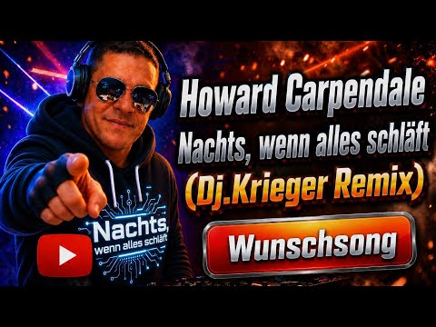 Howard Carpendale – Nachts, wenn alles schläft 🔥 | DJ.Krieger feat. Dubroot (Peaktime Techno)