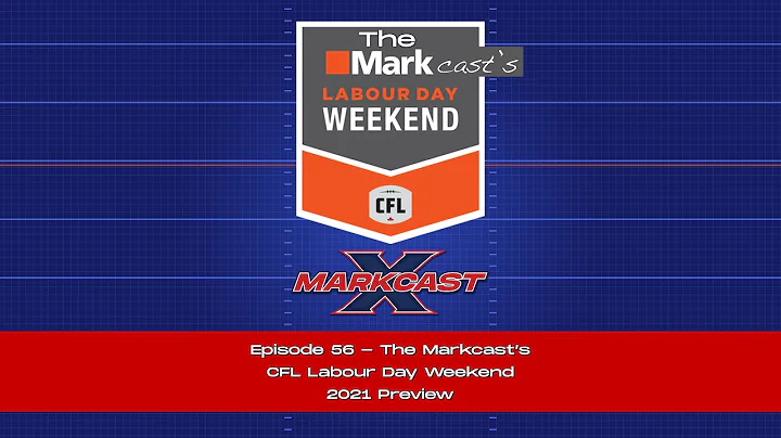The Markcasts CFL Labour Day Weekend 2021 Preview ...