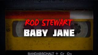 Rod Stewart - Baby Jane (Lyrics)