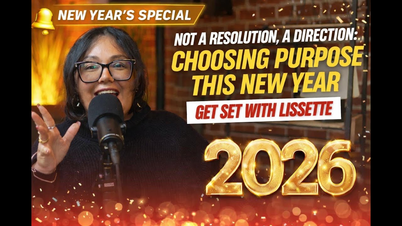 🎆 New Year’s Special | Not a Resolution, a Direction | Get Set With Lissette 🎆