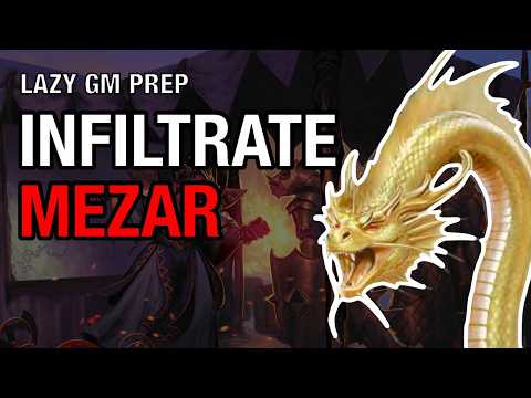 Infiltrating Mezar — Dragon Empire Prep Session 80