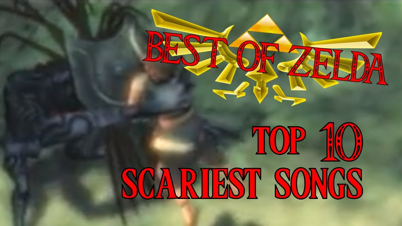 Best of Zelda Top 10 Scariest Songs YouTube