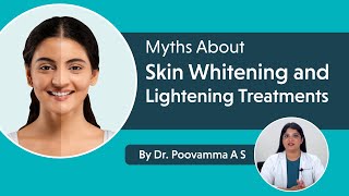 Top Myths About Skin Lightening Treatments