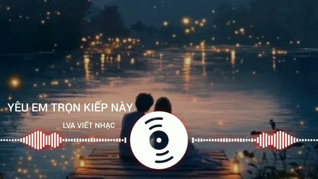 YÊU EM TRỌN KIẾP NÀY | Nhạc (Official Audio) | Ballad Remix 2026