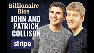 Billionaire Bios: How the Collison Brothers Built Stripe & Became Billionaires Before 30