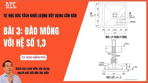Bài 3: Bóc tách khối lượng đào móng hệ số 1,3| Th.S Mai Bá Nhẫn| DTC