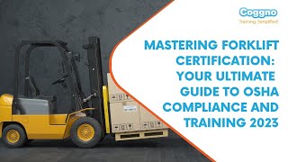 OSHA Forklift Certification 2023 | OSHA Compliance and Training Guide for Forklift Certification