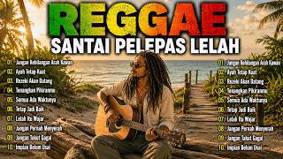 PAS BUAT TEMAN KERJA - KUMPULAN LAGU REGGAE MOTIVASI TERBAIK 2026 | MUSIK REGGAE SKA SANTAI TERBARU