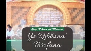 Sholawat Ya Robbana 'tarofana - Grup Rebana Al Mubarok Brabo