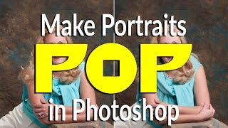 How to Make Portraits POP in Photoshop, Updated Version screenshot 3
