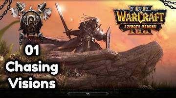 Starcraft 2 mod - Warcraft 3 Azeroth Reborn - Hard - Prologue 01 - Chasing Visions