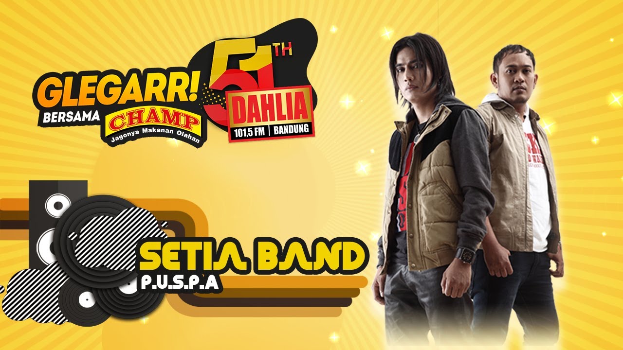 SETIA BAND - P.U.S.P.A "LIVE PERFORM" #GLEGAR51THDAHLIA