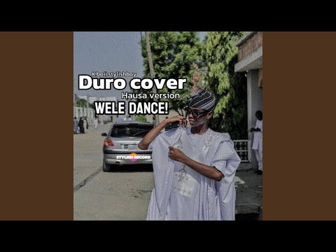 Duro cover | Wele dance (Hausa version)