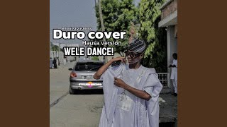Download lagu Duro cover | Wele dance (Hausa version)