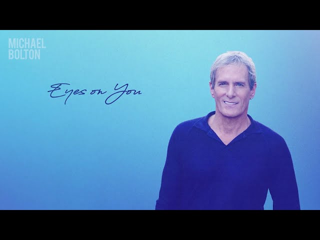 Michael Bolton - Eyes On You