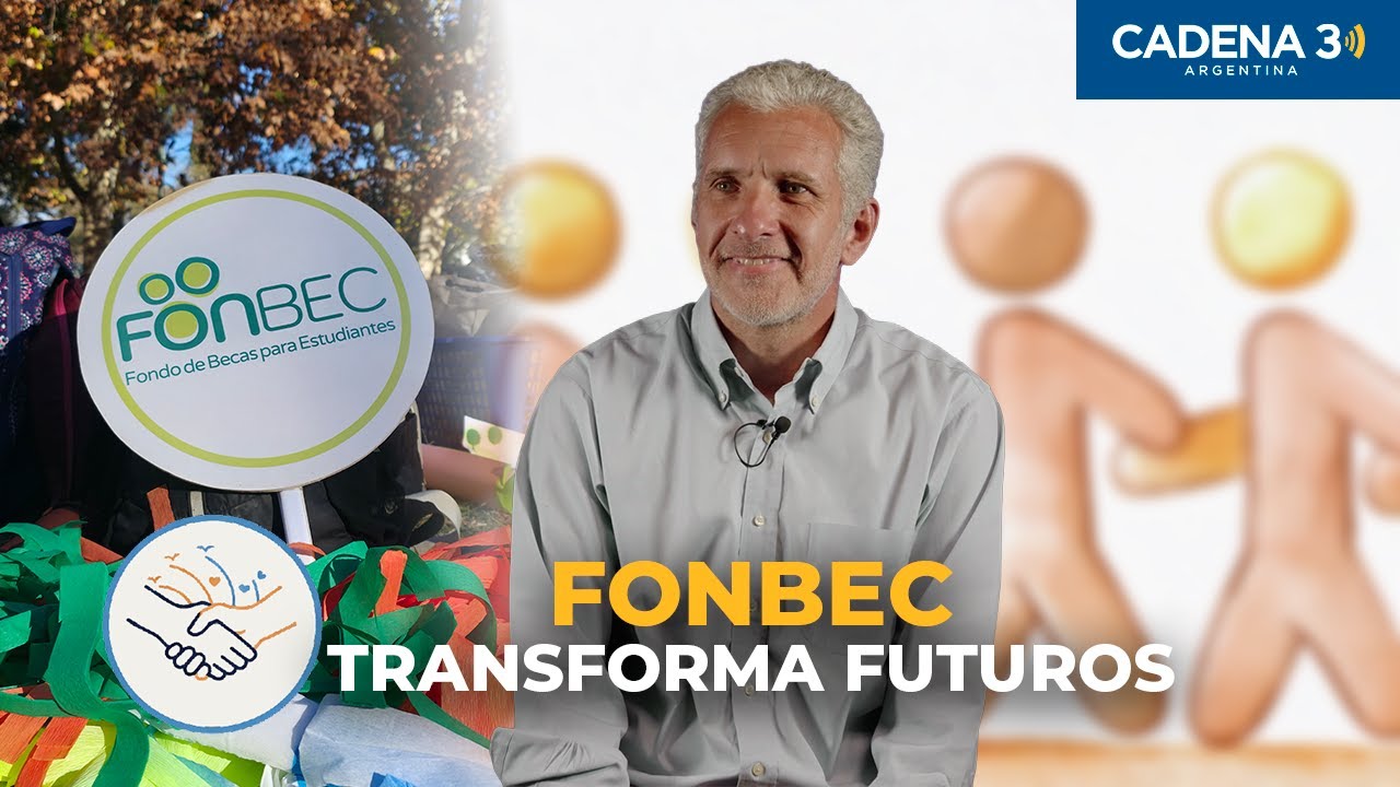 Fonbec: padrinos que cambian vidas y sostienen sueños de estudio | Cadena 3 Argentina