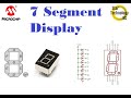 Microcontroller PIC16F887 Video 15 How To Use 7 Segment Display