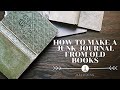 How to Make a Junk Journal From Old Books | Thrift Store Upcycle | 1134 Press