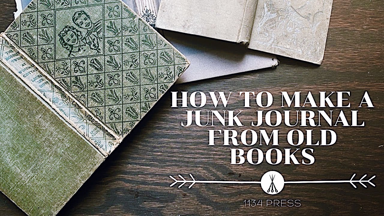 How to Make a Junk Journal From Old Books | Thrift Store Upcycle | 1134 ...