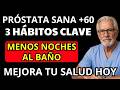 3 hábitos diarios que protegen la próstata (hombres +60 deben saberlo)