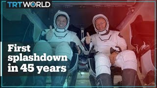 NASA astronauts complete first splashdown in 45 years