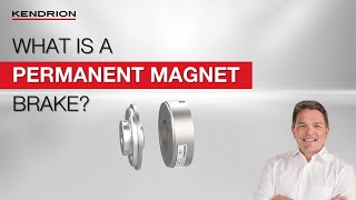 Kendrion Tutorial  What is a permanent magnet brake?