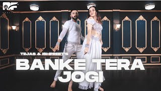 Banke Tera Jogi | Tejas & Ishpreet | Bollywood Dance Cover | Dancefit Live