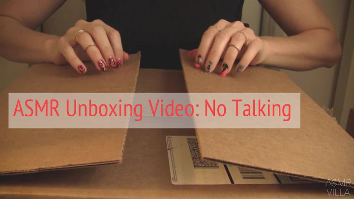 ASMR * Theme: Unboxing Video * Tapping & Scratching * Fast Tapping * No Talking * ASMRVilla