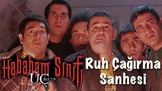 Hababam Sınıfı 3 Buçuk - Ruh Çağırma Sahnesi