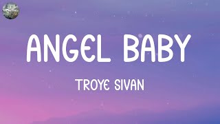 Download Lagu Playlist || Troye Sivan - Angel Baby (Lyrics 2023) MP3