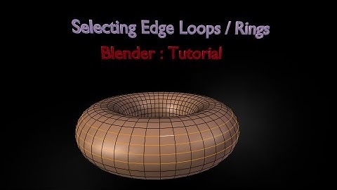 Blender Tutorial : Selection Edge Loops