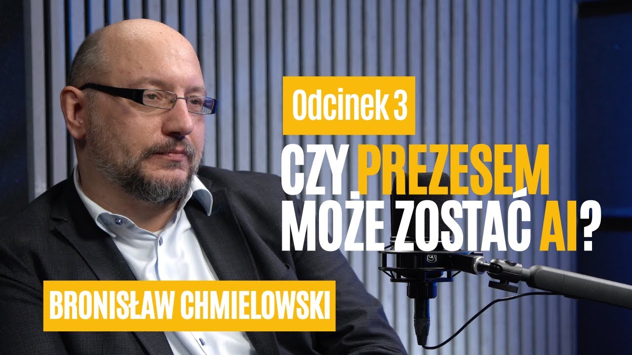 Czy prezesem może zostać sztuczna inteligencja? | Bronisław Chmielowski o AI | Efekt Prezesa #3
