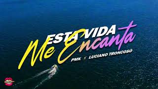 ❌ Esta Vida Me Encanta 😈 Dj Luciano Troncoso ft PMK - #guaracha #aleteo #tendencias #hit #argentina