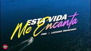 ❌ Esta Vida Me Encanta 😈 Dj Luciano Troncoso ft PMK - #guaracha #aleteo #tendencias #hit #argentina