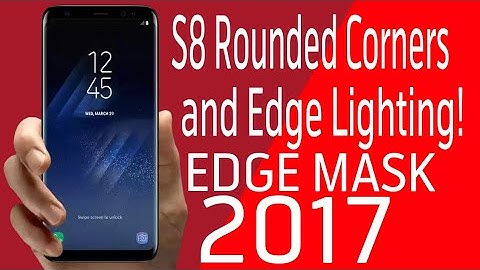 S8 Rounded Corners and Edge Lighting ! EDGE MASK (Bangla) 2017