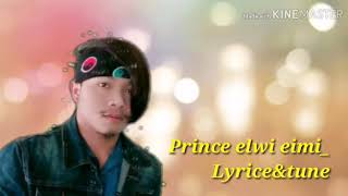 PRINCE ELWI EIMI|NAKA SAH PONG'E|KUKI NEW SONG