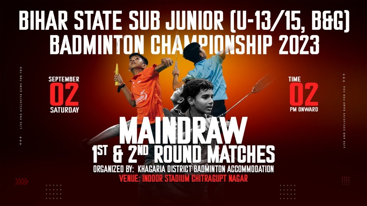 Main-Draw 1st and 2nd Round Matches LI-NING Bihar State Sub Junior Badminton Championship 2023
