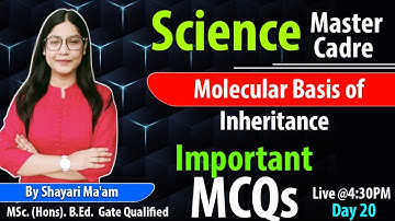 Science Master Cadre | Molecular Basis of Inheritance | Important MCQs 20