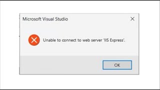 Unable to connect to web server IIS express, Visual studio