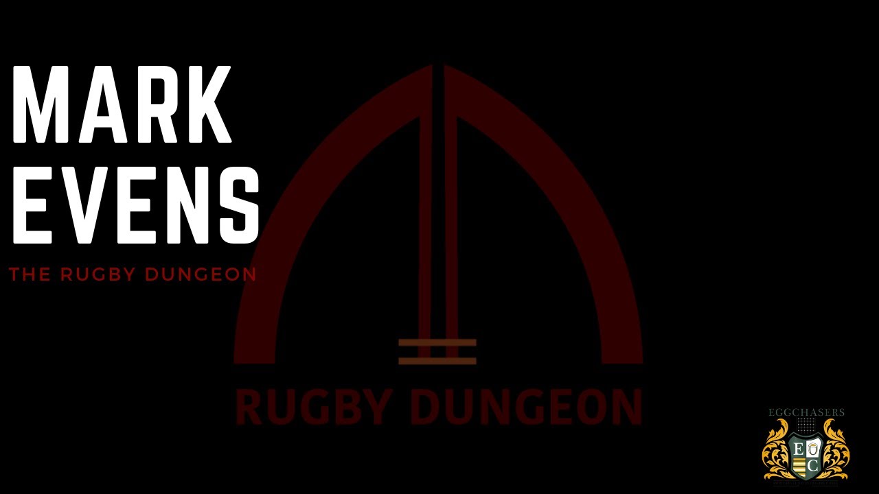 Mark Evans Rugby Rugby Dungeon EP:18 Mark Evans - YouTube