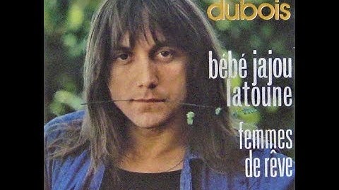Claude Dubois ‎– Bébé Jajou Latoune / Femmes De Rêve