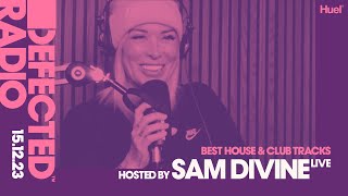 Defected Radio Show Best House & Club Tracks Special Live Hosted by Sam Divine - 15.12.23