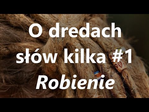 Wideo: 3 sposoby na rozpoczęcie dreadów