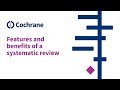 Features and benefits of a systematic review