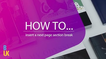 BPUK Tutorials : How to insert a next page section break