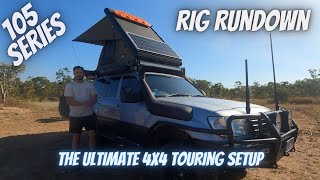 THE ULTIMATE 105 SERIES RIG RUNDOWN | 2002 LANDCRUISER | HOW TO GET YOUR CAR READY FOR TOURING