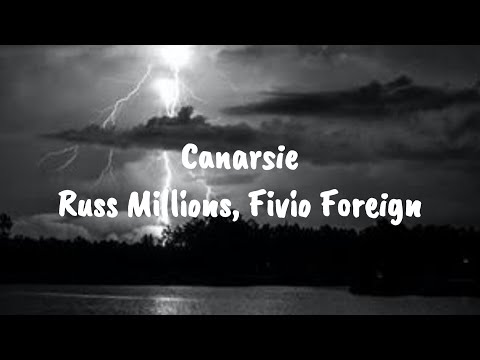 Russ Millions, Fivio Foreign - Canarsie [Lyrics]