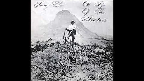 Tracy Cole  On Top Of The Mountain