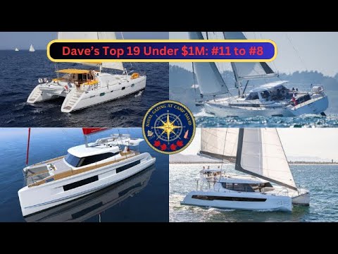 ⁣Dave's Top 19 Less Than $1M Catamaran Countdown: 11, 10, 9, 8...
