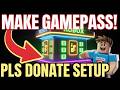 How to Make a Gamepass in PLS DONATE on Roblox